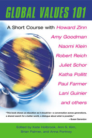 Global Values 101 (A Short Course) by Ann S. Kim, Kate Holbrook, Brian Palmer, 9780807003053