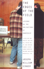The Edges of the Field (Lessons on the Obligations of Ownership) by Joseph William Singer, 9780807004395