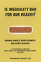 Is Inequality Bad For Our Health? by Norman Daniels, Joshua Cohen, 9780807004470