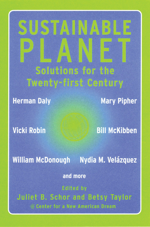Sustainable Planet (Solutions for the Twenty-first Century) by Juliet Schor, Betsy Taylor, 9780807004555