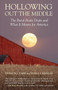 Hollowing Out the Middle (The Rural Brain Drain and What It Means for America) by Patrick J. Carr, Maria J. Kefalas, 9780807006146