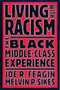 Living with Racism (The Black Middle-Class Experience) by Joe R. Feagin, 9780807009253