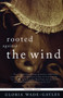 Rooted Against the Wind (Personal Essays) by Gloria Jean Wade-Gayles, 9780807009390