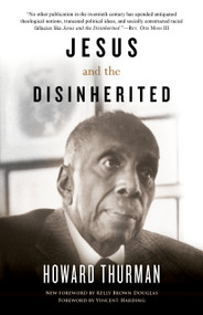 Jesus and the Disinherited by Howard Thurman, Kelly Brown Douglas, 9780807010297