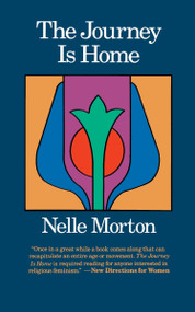 The Journey is Home by Nelle Morton, 9780807011331