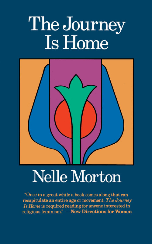 The Journey is Home by Nelle Morton, 9780807011331