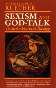 Sexism and God Talk (Toward a Feminist Theology) by Rosemary R. Ruether, 9780807012055