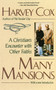 Many Mansions (A Christian's Encounter with Other Faiths) by Harvey Cox, 9780807012130