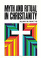 Myth and Ritual In Christianity by Alan Watts, 9780807013755