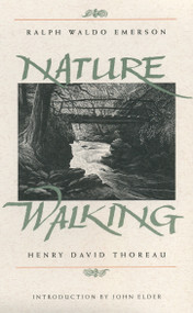 Nature and Walking by Ralph Waldo Emerson, Henry David Thoreau, 9780807014196