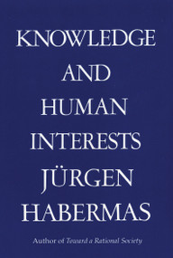 Knowledge & Human Interests by Juergen Habermas, Jeremy J. Shapiro, 9780807015414