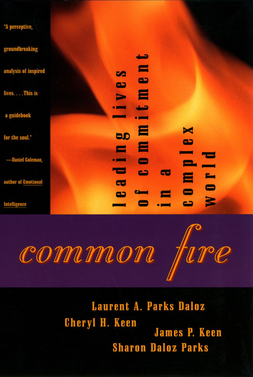 Common Fire (Leading Lives of Commitment in a Complex World) by Laurent A. Daloz, 9780807020050