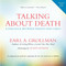 Talking about Death (A Dialogue between Parent and Child) by Earl A. Grollman, 9780807023617