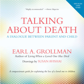 Talking about Death (A Dialogue between Parent and Child) by Earl A. Grollman, 9780807023617