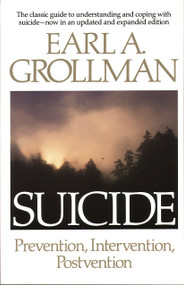 Suicide (Prevention, Intervention, Postvention) by Earl A. Grollman, 9780807027073