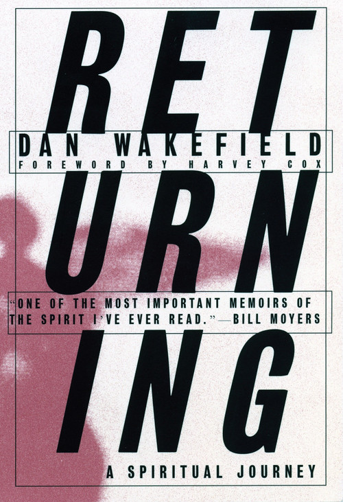 Returning (A Spiritual Journey) by Dan Wakefield, 9780807027110