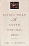 Living When a Loved One Has Died (Revised Edition) by Earl A. Grollman, 9780807027196