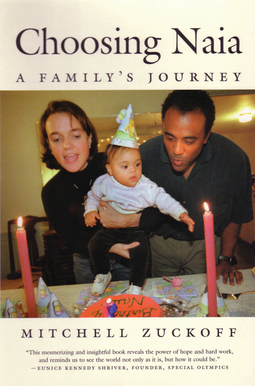 Choosing Naia (A Family's Journey) by Mitchell Zuckoff, 9780807028179