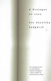 A Dialogue On Love by Eve Kosofsky Sedgwick, 9780807029237