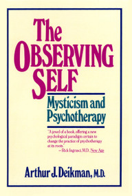 The Observing Self by Arthur J. Deikman, 9780807029510