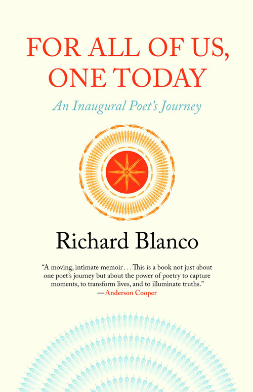For All of Us, One Today (An Inaugural Poet's Journey) by Richard Blanco, 9780807033807
