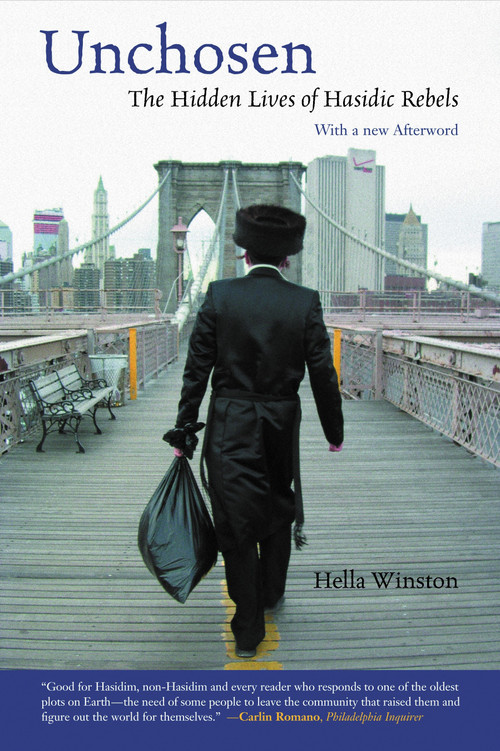 Unchosen (The Hidden Lives of Hasidic Rebels) by Hella Winston, 9780807036273