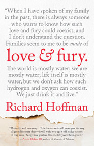 Love and Fury (A Memoir) by Richard Hoffman, 9780807042809