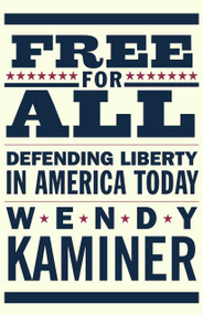 Free for All (Defending Liberty in America Today) by Wendy Kaminer, 9780807044117
