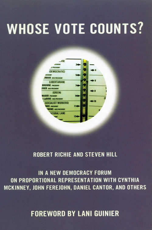 Whose Vote Counts? by Robert Richie, Steven Hill, 9780807044230