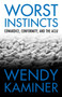 Worst Instincts (Cowardice, Conformity, and the ACLU) by Wendy Kaminer, 9780807044360