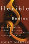 Flexible Bodies by Emily Martin, 9780807046272