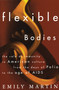 Flexible Bodies by Emily Martin, 9780807046272