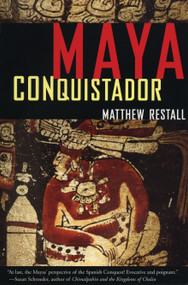 Maya Conquistador by Matthew Restall, 9780807055076