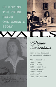 Walls (Resisting the Third ReichùOne Woman's Story) by Hiltgunt Zassenhaus, Katherine Paterson, 9780807063453