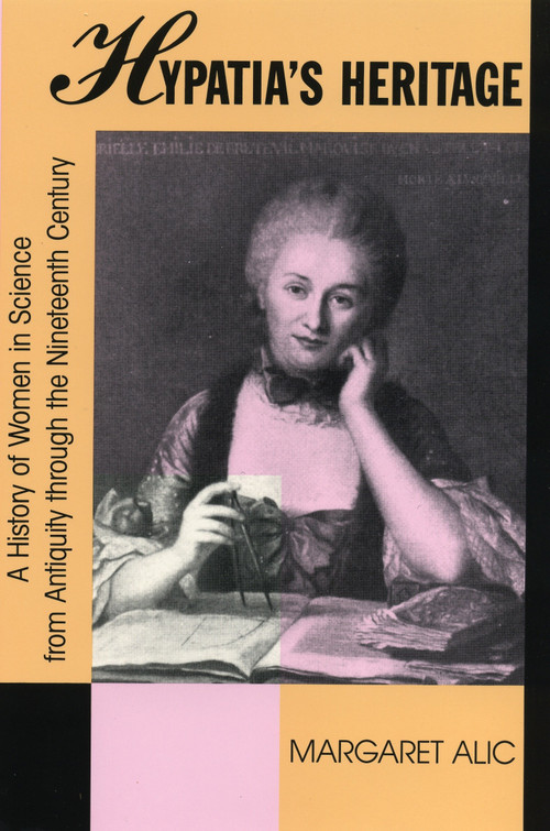 Hypatia's Heritage by Margaret Alic, 9780807067314