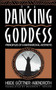Dancing Goddess (Principles of a Matriarchal Aesthetic) by Heide Gottner-Abendro, Maureen T. Krause, 9780807067536