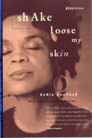 Shake Loose My Skin (New and Selected Poems) by Sonia Sanchez, 9780807068533