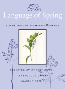 The Language of Spring (Poems for the Season of Renewal) by Robert Atwan, 9780807068601