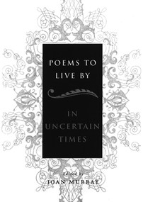 Poems To Live By in Uncertain Times by Joan Murray, 9780807068694