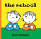 The School by Dick Bruna, 9781849762151