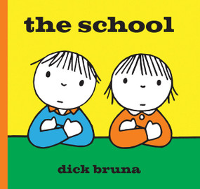 The School by Dick Bruna, 9781849762151