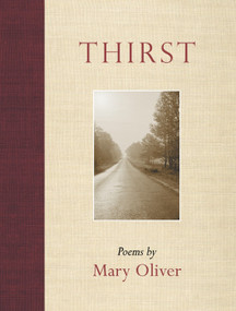 Thirst (Poems) by Mary Oliver, 9780807068960
