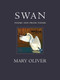 Swan (Poems and Prose Poems) by Mary Oliver, 9780807068991