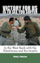 Victory For Us Is to See You Suffer (In the West Bank with the Palestinians and the Israelis) by Philip Winslow, 9780807069073