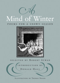 A Mind of Winter (Poems for a Snowy Season) by Donald Hall, Donald Hall, 9780807069202