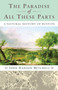 The Paradise of All These Parts (A Natural History of Boston) by John Mitchell, 9780807071496