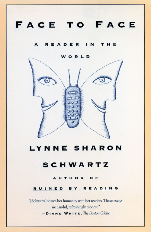 Face To Face (A Reader in the World) by Lynne Sharon Schwartz, 9780807072219
