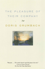 The Pleasure of Their Company by Doris Grumbach, 9780807072233