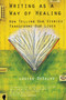 Writing as a Way of Healing (How Telling Our Stories Transforms Our Lives) by Louise Desalvo, 9780807072431