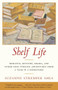Shelf Life (Romance, Mystery, Drama, and Other Page-Turning Adventures from a Year in a Book store) by Suzanne Strempek Shea, 9780807072592
